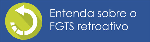 Como consultar o FGTS retroativo
